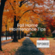 Fall-Season Home Maintenance Tips